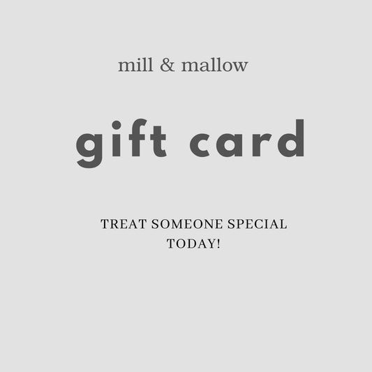 Mill & Mallow Gift Card